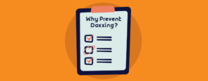 Why Doxxing Prevention Matters