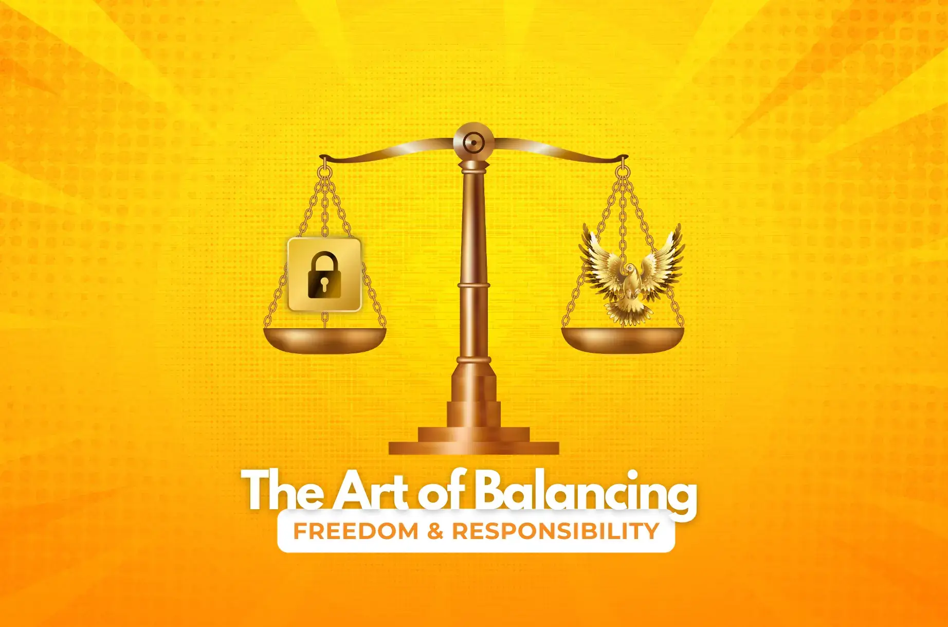 balancing freedom and responsibility