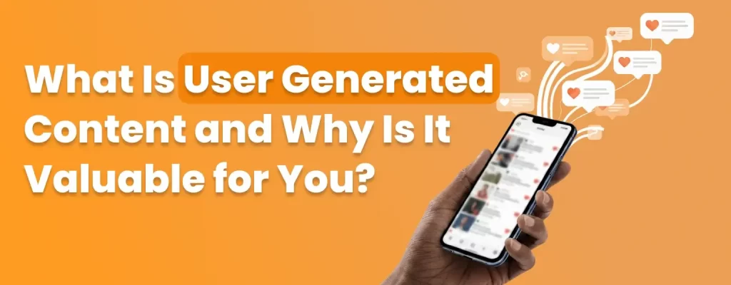 User Generated Content